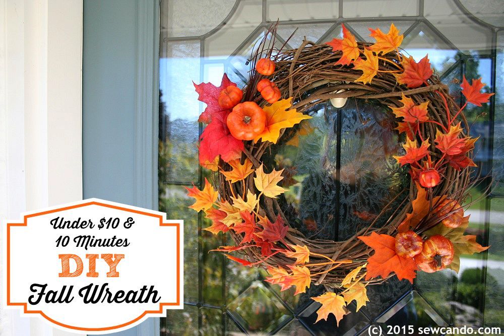 Sew Can Do The Under 10 & 10 Minutes DIY Fall Wreath